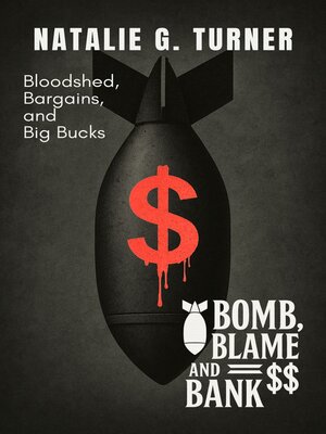 cover image of Bomb, Blame, and Bank